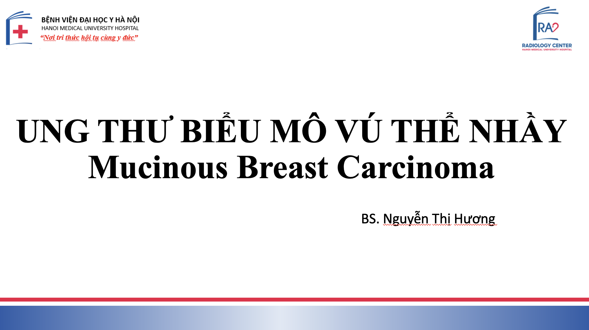 UNG THƯ BIỂU MÔ VÚ THỂ NHẦY