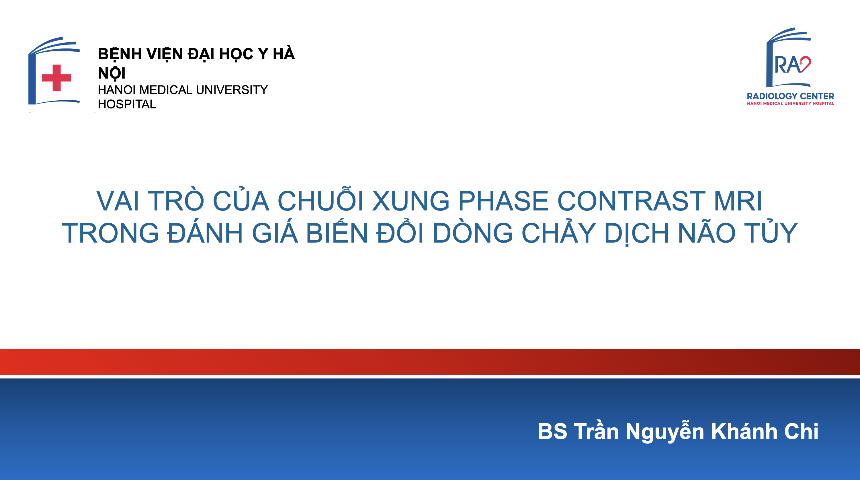 VAI TRÒ CỦA CHUỖI XUNG PHASE CONTRAST MRI TRONG ĐÁNH GIÁ BIẾN ĐỔI DÒNG CHẢY DỊCH NÃO TỦY